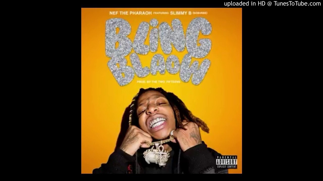 Nef The Pharaoh - Bling Blow Ft. SOB X RBE (Slimmy B) - YouTube