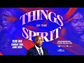 Things of the Spirit (First Service) || Pastor Sola Osunmakinde || 2nd June, 2024