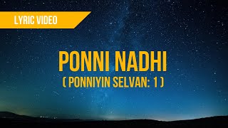PONNI NADHI - PS-1 | Lyrics Video Song | Yashvanth Sankar | #ponniyinselvan #ponninadhi