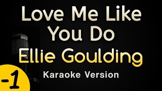 Love Me Like You Do - Ellie Goulding (Karaoke Songs With Lyrics - Lower Key)