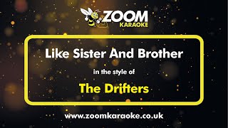 The Drifters - Like Sister And Brother - Karaoke Version from Zoom Karaoke