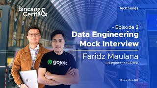 Tech Series Ep.2 - Data Engineering Mock Case Interview | Faridz Maulana-Data Engineer at GOJEK