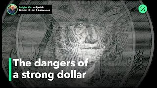 What is the impact of a strong U.S. dollar during the Covid-19 crisis?