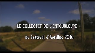 Le collectif de l'Entourloupe , Aurillac 2016