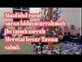 sambutan Maulidul rasul surau hidayaturrahmah Merotai besar Tawau Sabah 16/9/24 @bang_hat