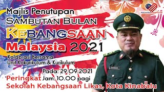 Majlis Penutupan Bulan Kebangsaan Anjuran Unit Kokurikulum dan Kurikulum Peringkat SK Likas 2021