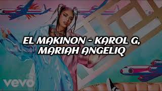 El Makinon - Karol G, Mariah Angeliq (Letra)