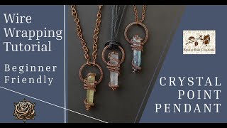 Wire wrapping tutorial crystal point pendant, how to wire wrap stones for beginners