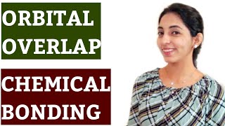 Class 11 Chemical Bonding 13: ORBITAL OVERLAP