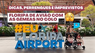 FLORIANÓPOLIS DE AVIÃO COM AS GÊMEAS NO COLO - Passeios, dicas, perrengues e imprevistos (e de uber)