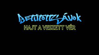 BetiltottSávok - Hajt a veszett vér