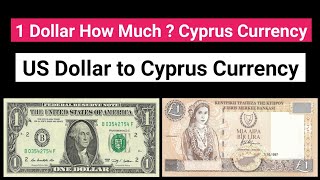 Currency Of Cyprus Pre Euro Dollar to Cypriot Currency | 1 Dollar How Much in Cyprus