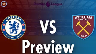 Chelsea Vs. West Ham United Preview | Premier League | JP WHU TV