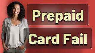 Why Does My Prepaid Card Payment Fail at Self-Checkout?