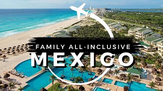 15 Best Family All-Inclusive Resorts in MEXICO | Travel With Kids 2024