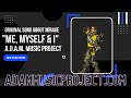 Me, Myself & I - Original Song About Mirage - A.D.A.M. Music Project