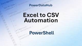Excel to CSV Automation with #PowerShell
