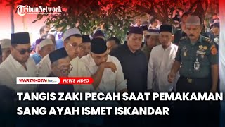 Tangis Zaki Iskandar dan Intan Nurul Hikmah Pecah saat Pemakaman Sang Ayah Ismet Iskandar