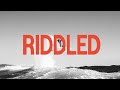 Letty Mortensen's RIDDLED Part