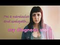 I have NPD and ASPD: how I got diagnosed