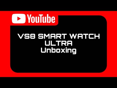 Vs8 Ultra Watch Unboxing Youtube Vs8 Ultra Watch Unboxing Youtube