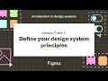 Define your design system's principles - Lesson 2 part 1 : Introduction to design systems