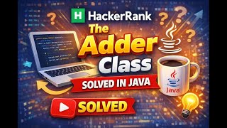 Hackerrank | Java(basic) The Adder Class | JAVA | #certificate #certification