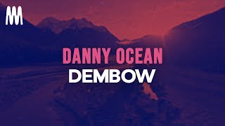 Danny Ocean - Dembow (Letra/Lyrics)