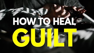 How to Solve Guilt (In 5 Steps)