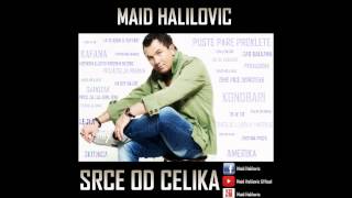 Maid Halilovic - Srce od celika