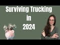 How To Survive Trucking in 2024: What Has Worked For Us