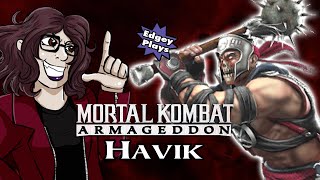 Edgey Plays Mortal Kombat Armageddon: Havik