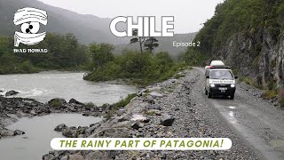 Chile (Ep. 2) - The rainy part of Patagonia!