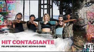 Hit Contagiante - Felipe Original feat Kevin O Chris - Coreografia | Lore Improt