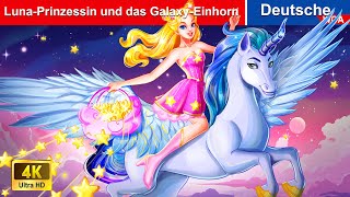 Prinzessin und das Galaxy-Einhorn 👸🦄 Deutsche Märchen🌛@WOADeutschlandFairyTales