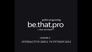 Python Tutorials For Beginners - Python Interactive Shell vs Python IDLE _ The Difference