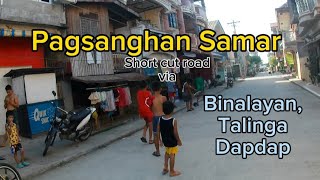 Pagsanghan Samar Tour via short-cut road from Tarangnan Samar