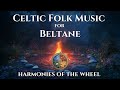 🔥 Celtic Folk Music for Beltane | Songs to Celebrate the Fire Festival 🎶