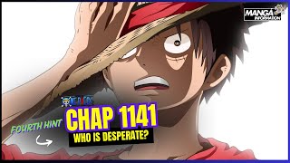 ONE PIECE CHAPTER 1141 FOURTH HINT - WHO IS DESESPERATE