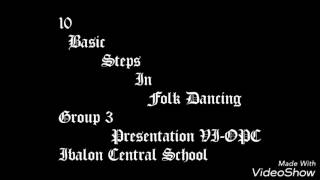 10 BASIC STEPS IN FOLK DANCING VI-OPC GROUP 3 ICS