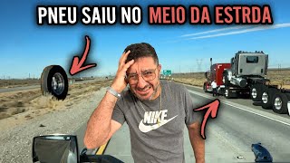 O PNEU SAIU CORRENDO NA ESTRADA