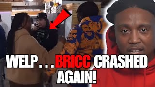 BRICC BABY CRASHES OUT AGAIN…