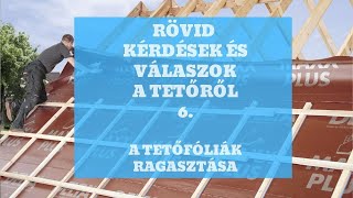 Tető kisokos 6. rész - Tetőfóliák ragasztása