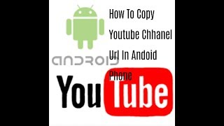 How To copy your YouTube channel link/url in android phone
