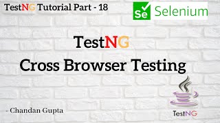 Cross Browser Testing using TestNG & Selenium | TestNG Tutorial Part #18