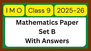 Class 9 Imo 2025 26 Set B Most Accurate Solutions Score Full Marks Your ...