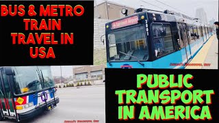 अमेरिका की सरकारी बस और ट्रेन सेवा | BUS \u0026 TRAIN TRAVEL IN USA | Travel by Public Transport in USA