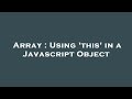 Array : Using 'this' in a Javascript Object