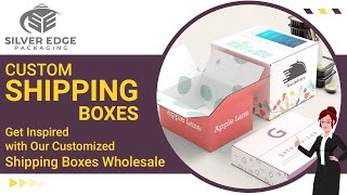 Do You Want To Stand Out With Your Packaging? Custom Printed Shipping Boxes are Here!