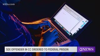 Corpus Christi sex offender sentenced to prison on child porn charges